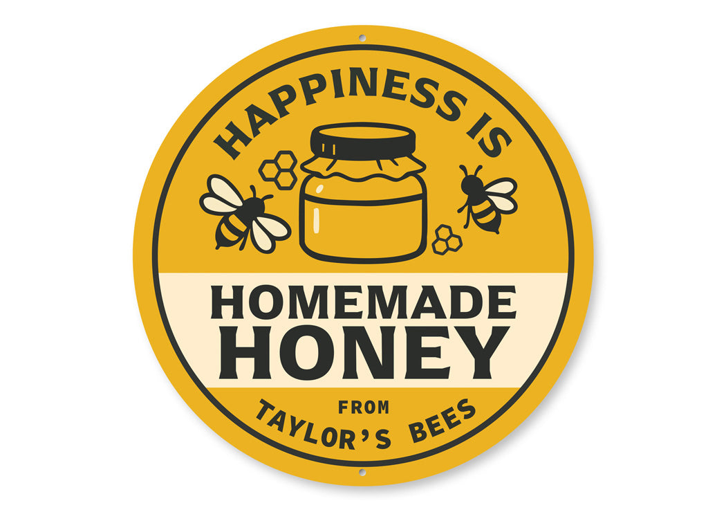 Happiness Is Homemade Honey Round Sign