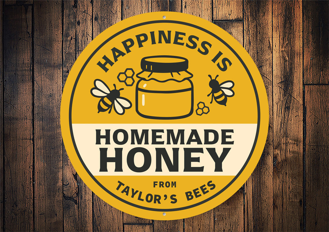 Happiness Is Homemade Honey Round Sign