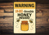 Un-Bee-Lievable Honey Inside Honeybee Sign