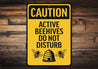 Caution Active Beehives Do Not Disturb Honeybee Sign