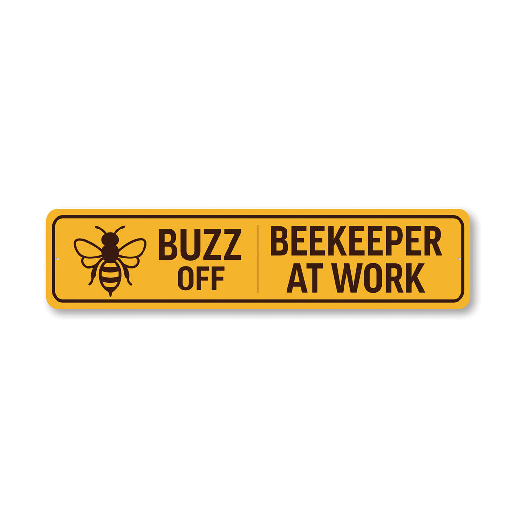 Buzz Off Beekeeper At Work Honeybee Metal Sign