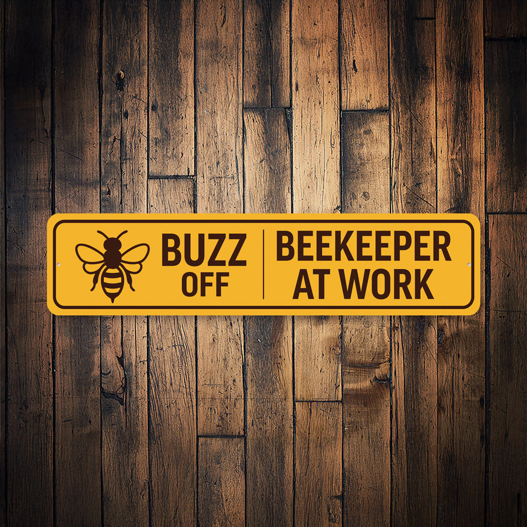 Buzz Off Beekeeper At Work Honeybee Metal Sign