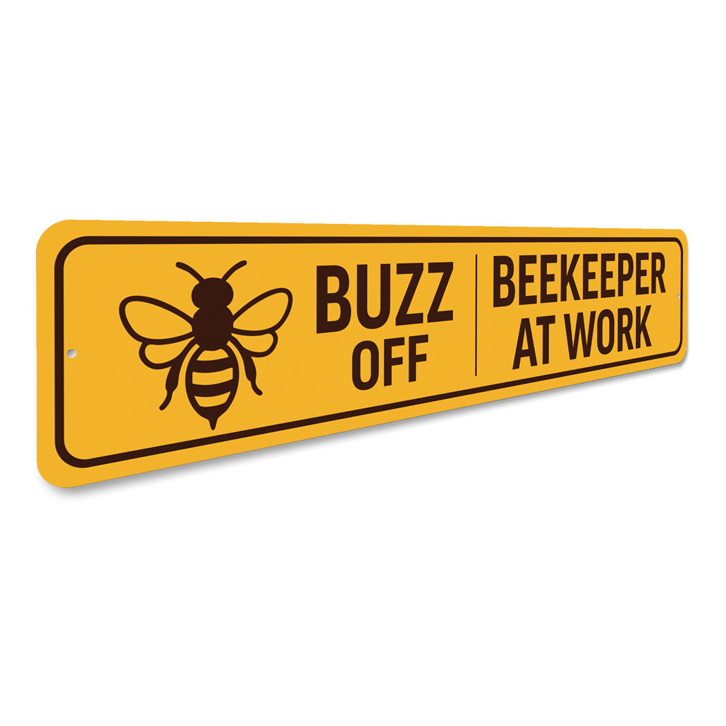 Buzz Off Beekeeper At Work Honeybee Metal Sign