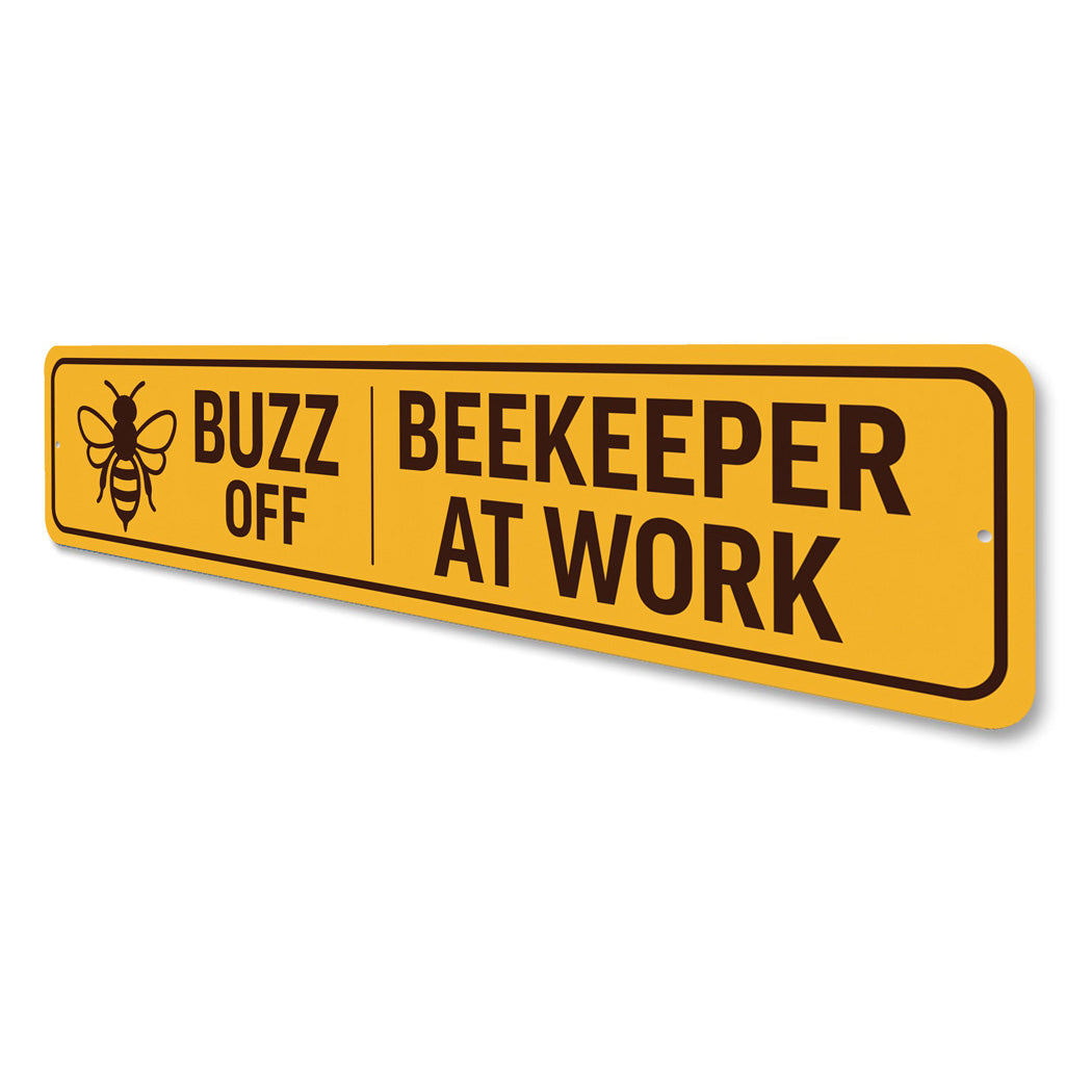 Buzz Off Beekeeper At Work Honeybee Metal Sign