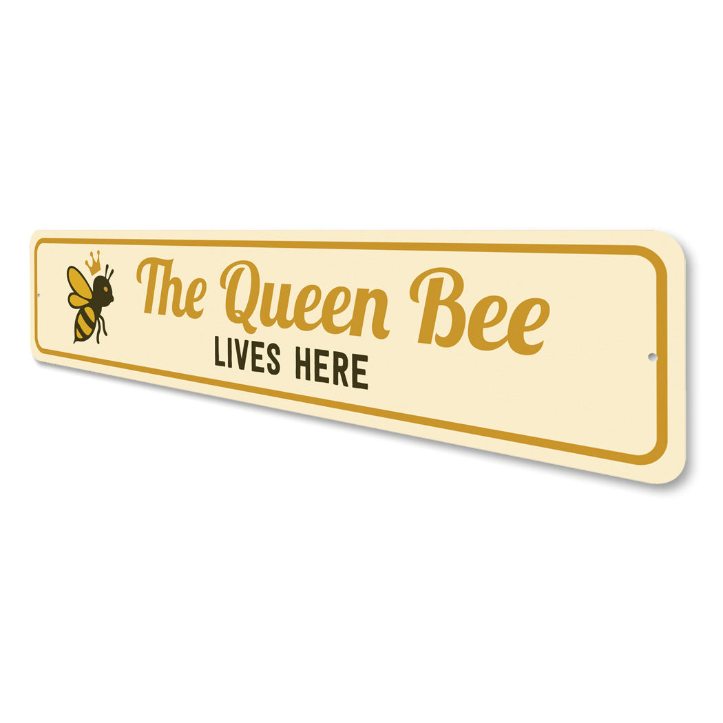 The Queen Bee Lives Here Honeybee Garden Sign