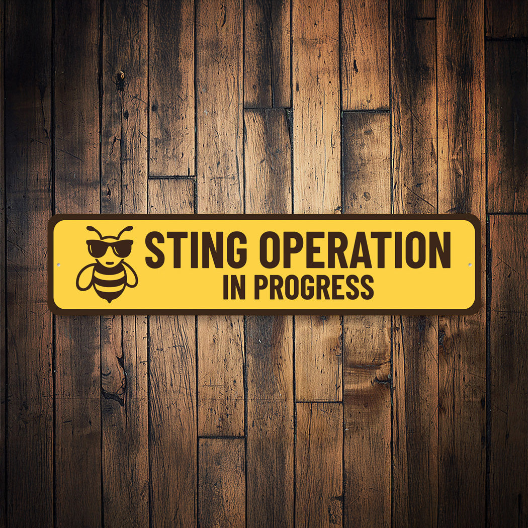 Sting Operation In Progress Honeybee Sign