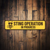 Sting Operation In Progress Honeybee Sign