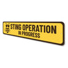 Sting Operation In Progress Honeybee Sign