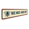 Bee Nice Or Buzz Off Honeybee Sign