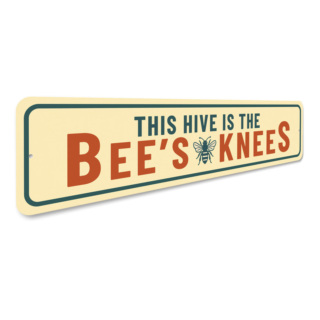 This Hive Is The Bee's Knees Honeybee Sign