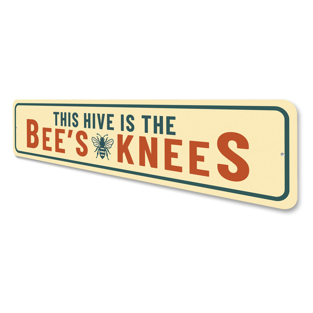 This Hive Is The Bee's Knees Honeybee Sign