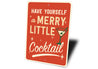 Have Yourself A Merry Little Cocktail Decor Sign