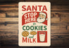Santa Stop Here For Cookies And Milk Sign