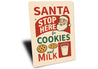 Santa Stop Here For Cookies And Milk Sign