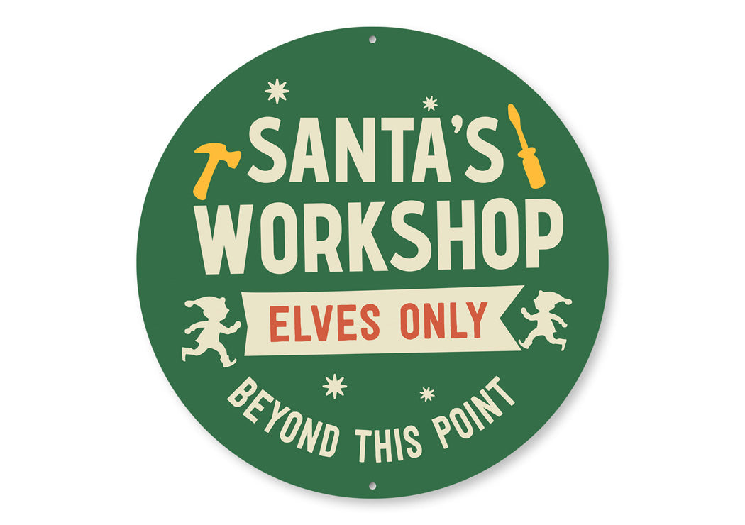 Santa's Workshop Elves Only Beyond This Point Sign