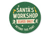Santa's Workshop Elves Only Beyond This Point Sign