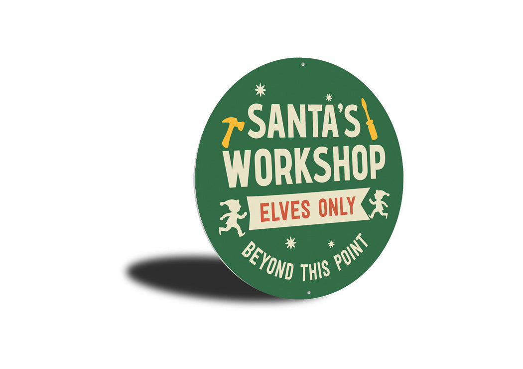 Santa's Workshop Elves Only Beyond This Point Sign