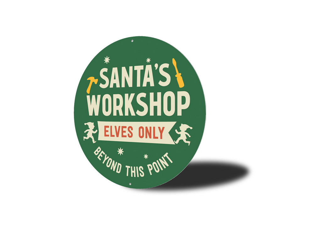 Santa's Workshop Elves Only Beyond This Point Sign