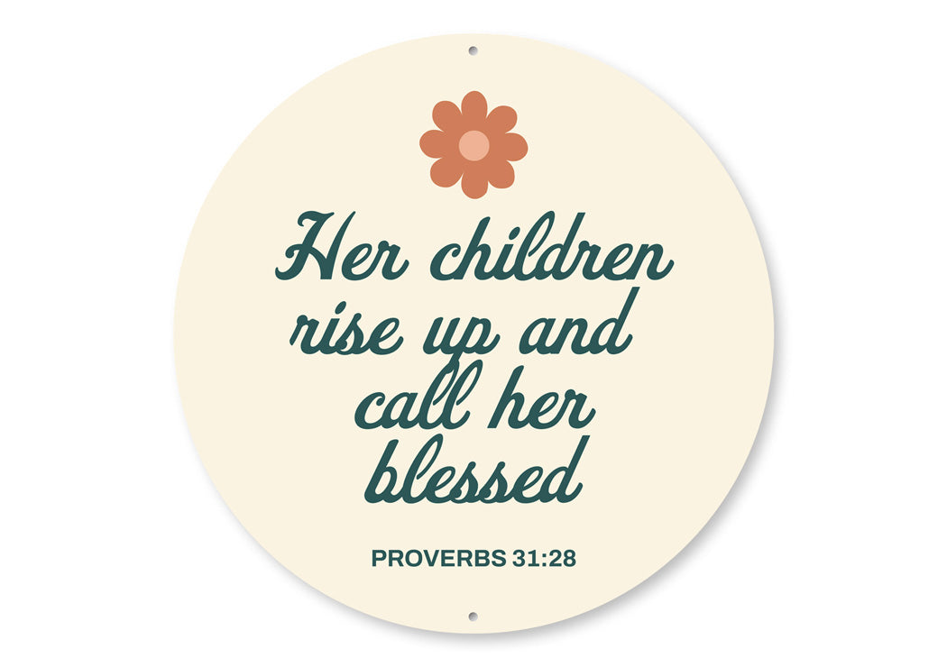 Her Children Rise Up And Call Her Blessed Mom Sign