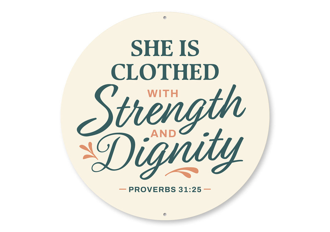 She Is Clothed With Strength And Dignity Mom Round Sign