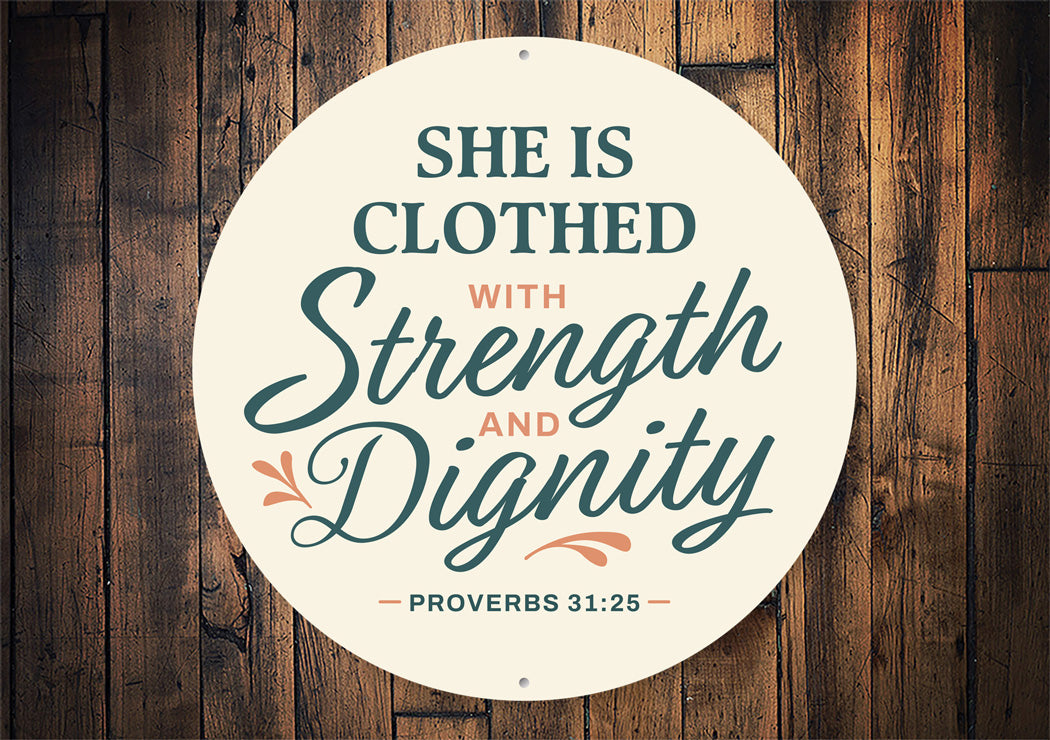 She Is Clothed With Strength And Dignity Mom Round Sign