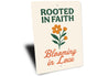 Rooted In Faith Blooming In Love Sign