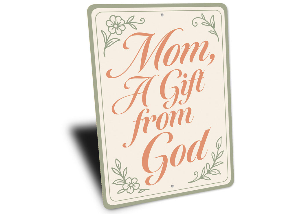 Mom, A Gift From God Decor Sign