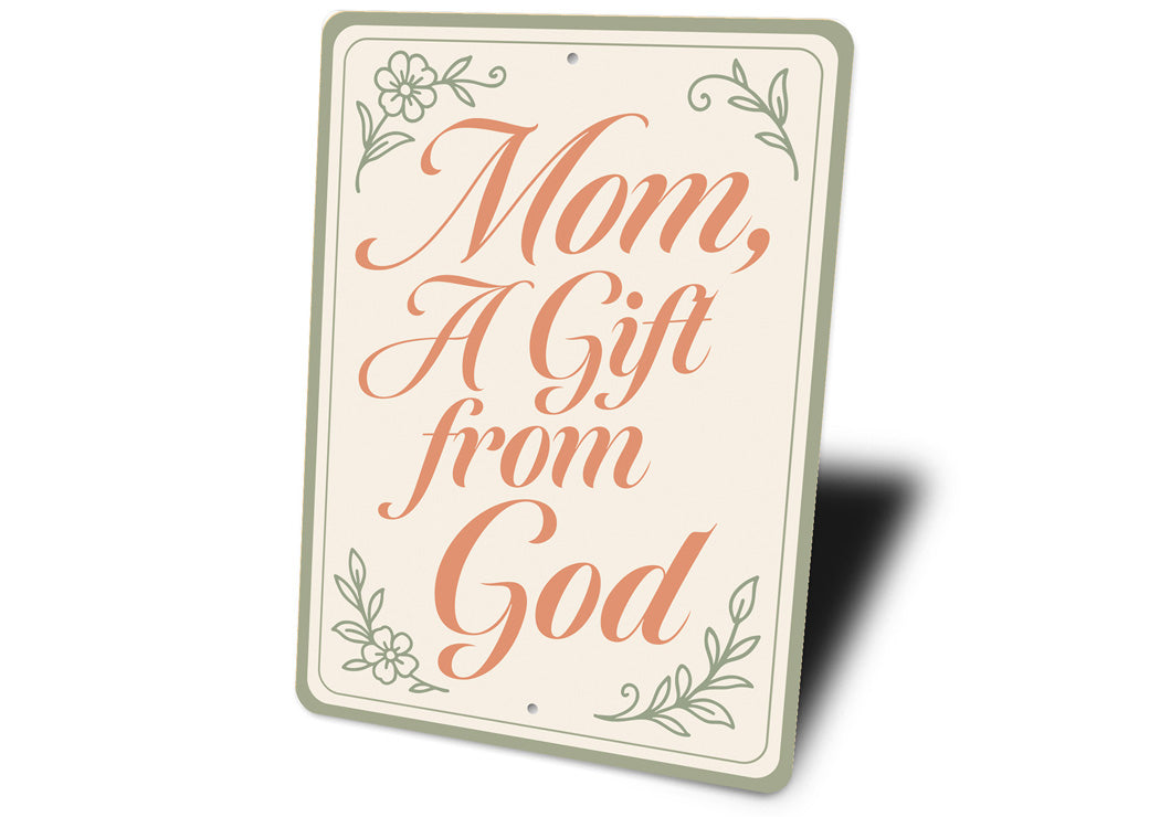 Mom, A Gift From God Decor Sign