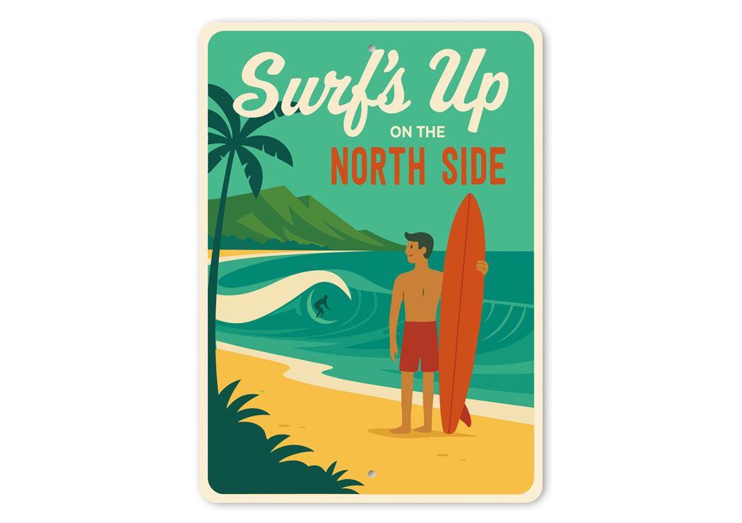 Surf's Up On The North Shore Hawaii Sign