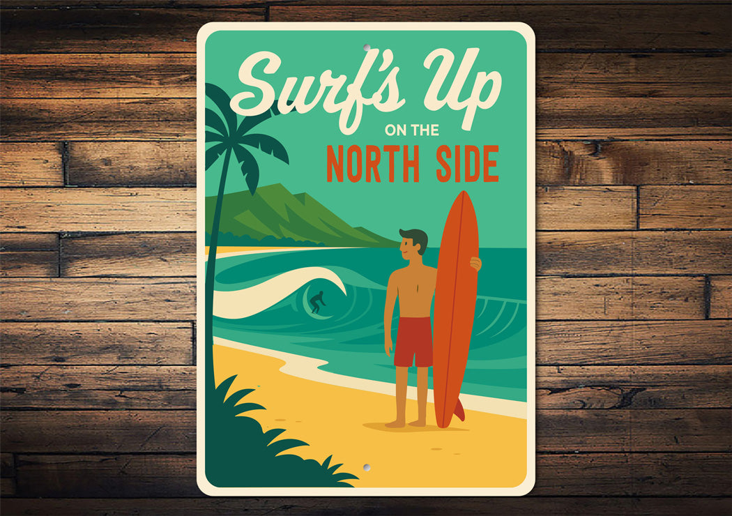 Surf's Up On The North Shore Hawaii Sign