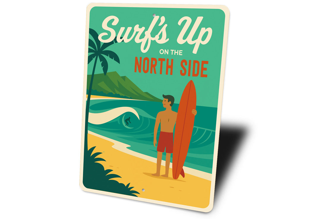 Surf's Up On The North Shore Hawaii Sign