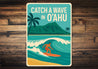 Catch A Wave In O'ahu Hawaii Surf Sign