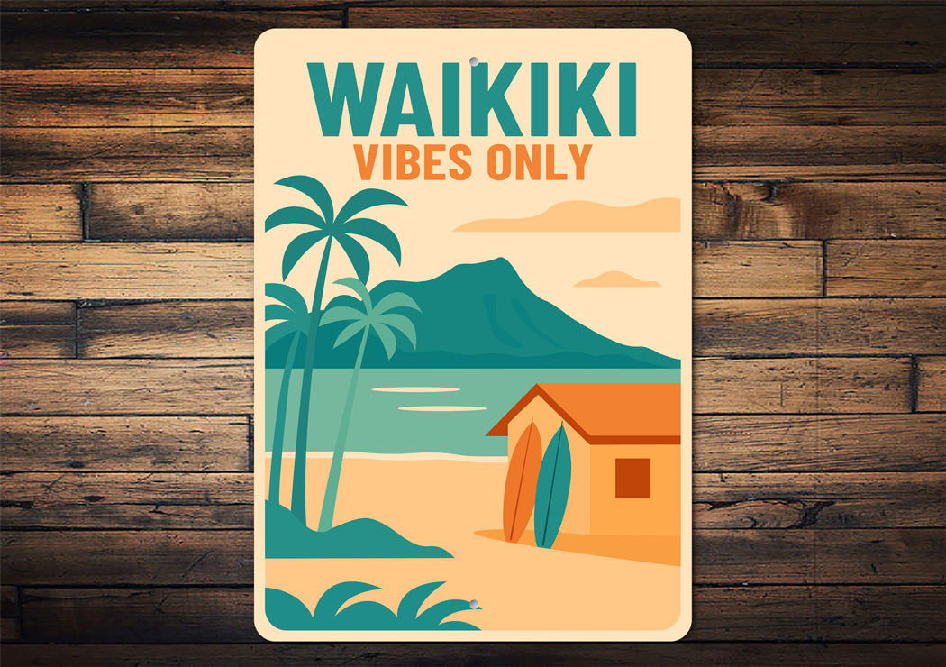 Waikiki Vibes Only Surf Hawaii Sign