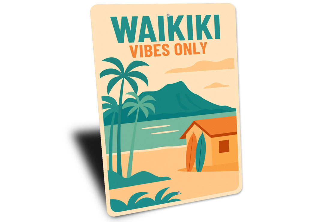 Waikiki Vibes Only Surf Hawaii Sign