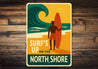 Surf's Up On The North Shore Hawaii Surfing Sign