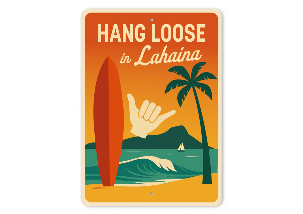 Hang Loose In Lahaina Hawaii Sign