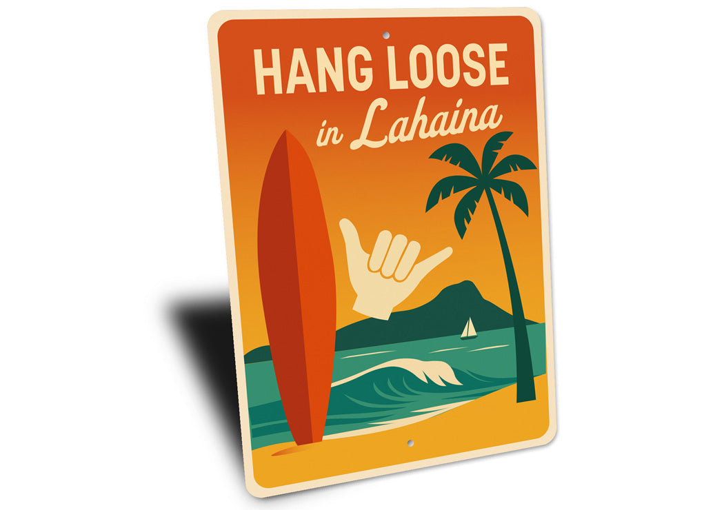 Hang Loose In Lahaina Hawaii Sign