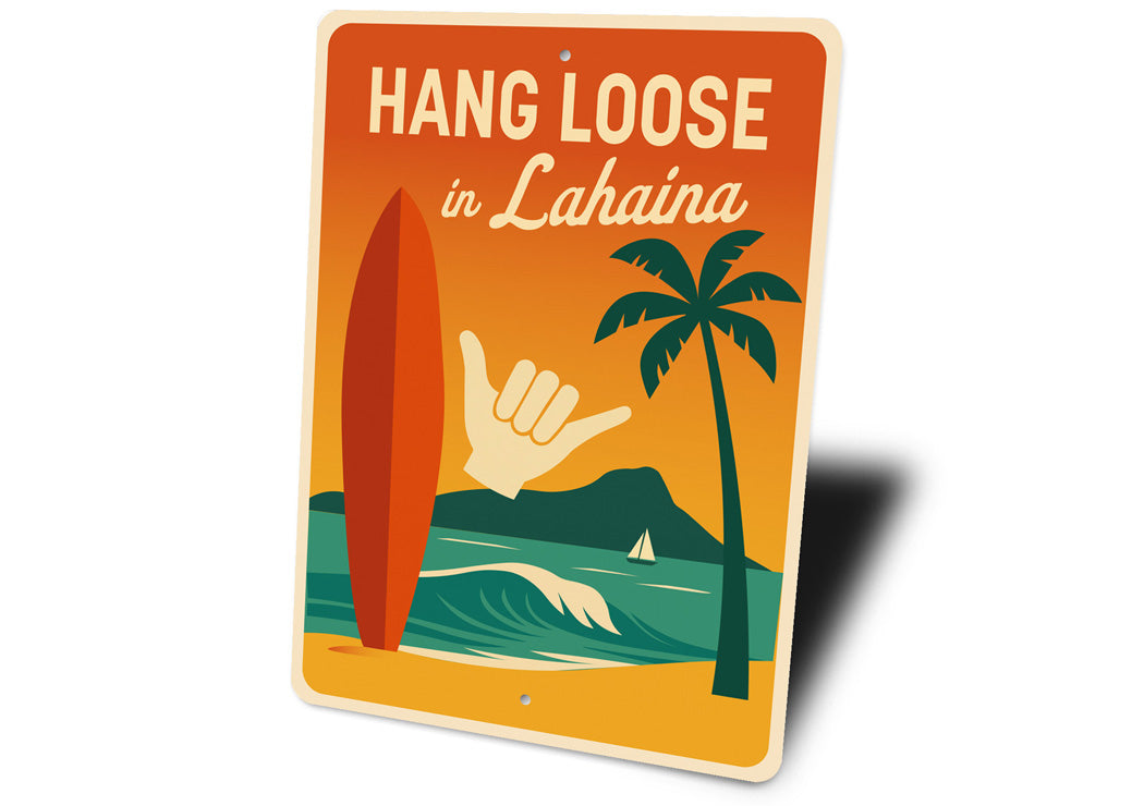 Hang Loose In Lahaina Hawaii Sign