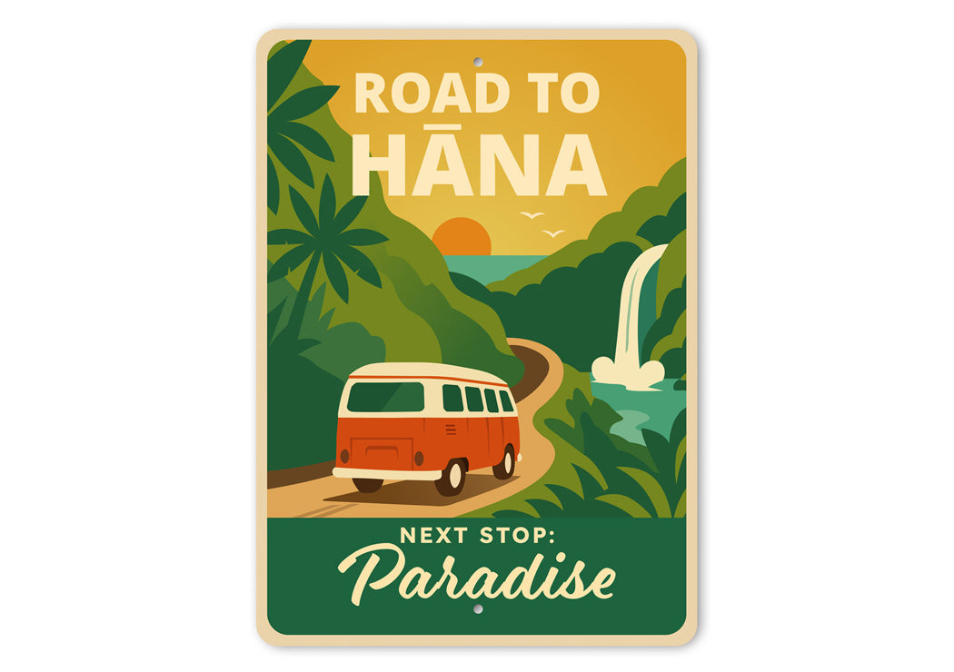 Road To Hana Next Stop Paradise Sign
