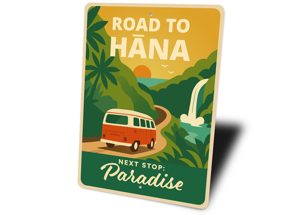 Road To Hana Next Stop Paradise Sign