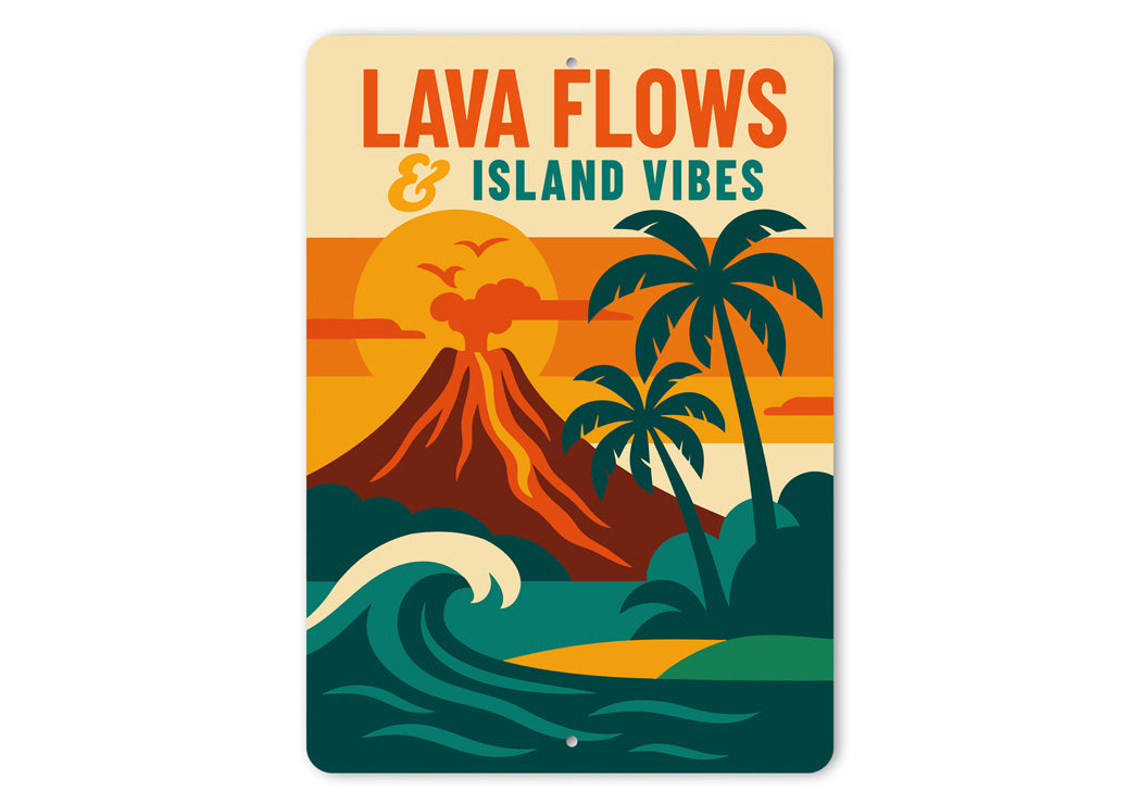 Lava Flows And Island Vibes Hawaii Sign – Lizton Sign Shop