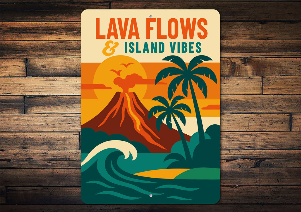 Lava Flows And Island Vibes Hawaii Sign