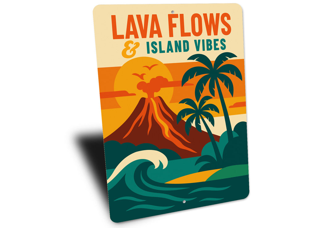 Lava Flows And Island Vibes Hawaii Sign