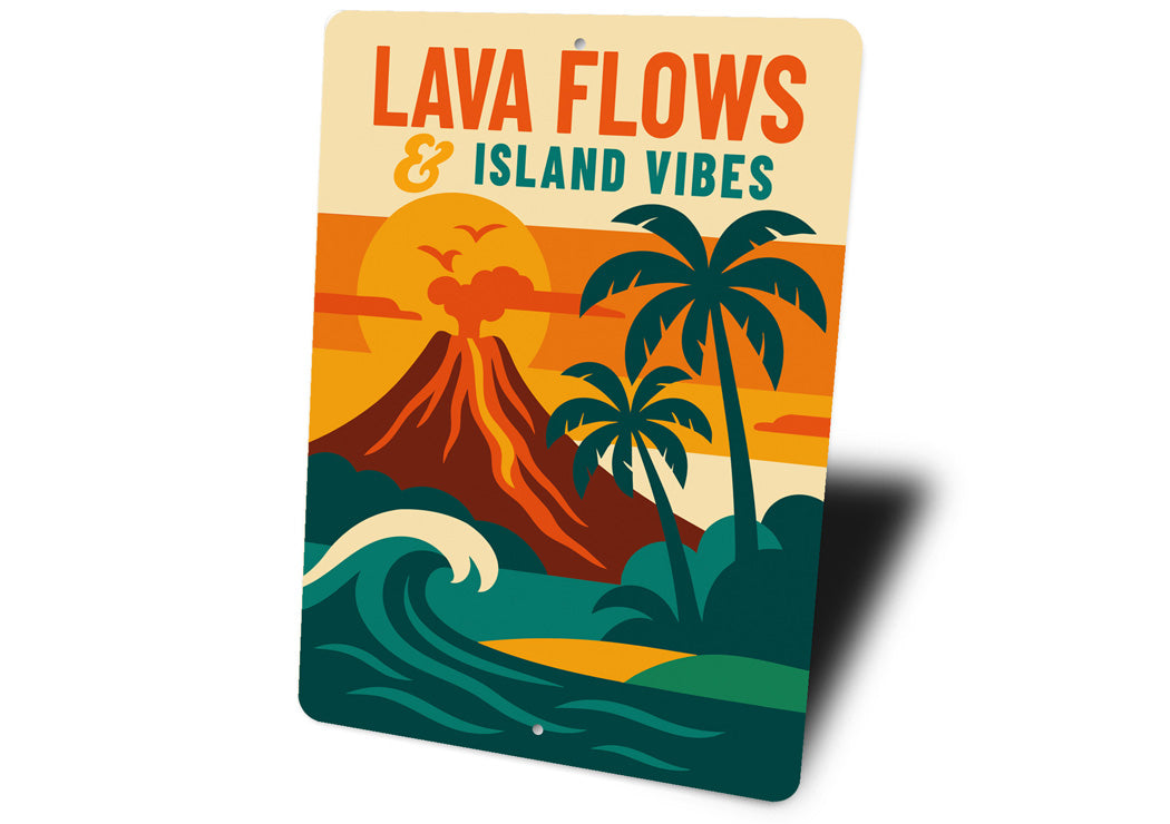Lava Flows And Island Vibes Hawaii Sign