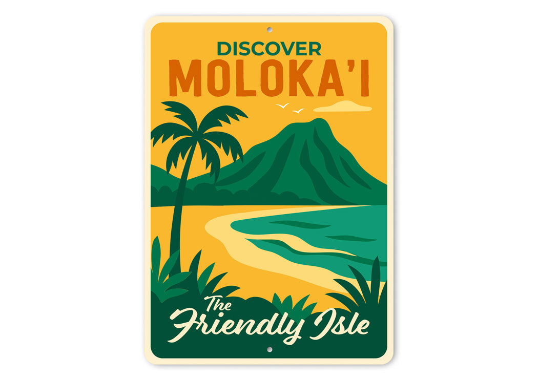 Discover Moloka'i The Friendly Isle Hawaii Sign