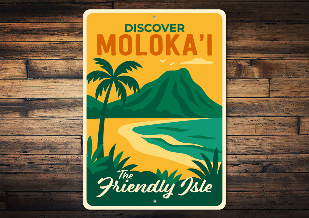 Discover Moloka'i The Friendly Isle Hawaii Sign