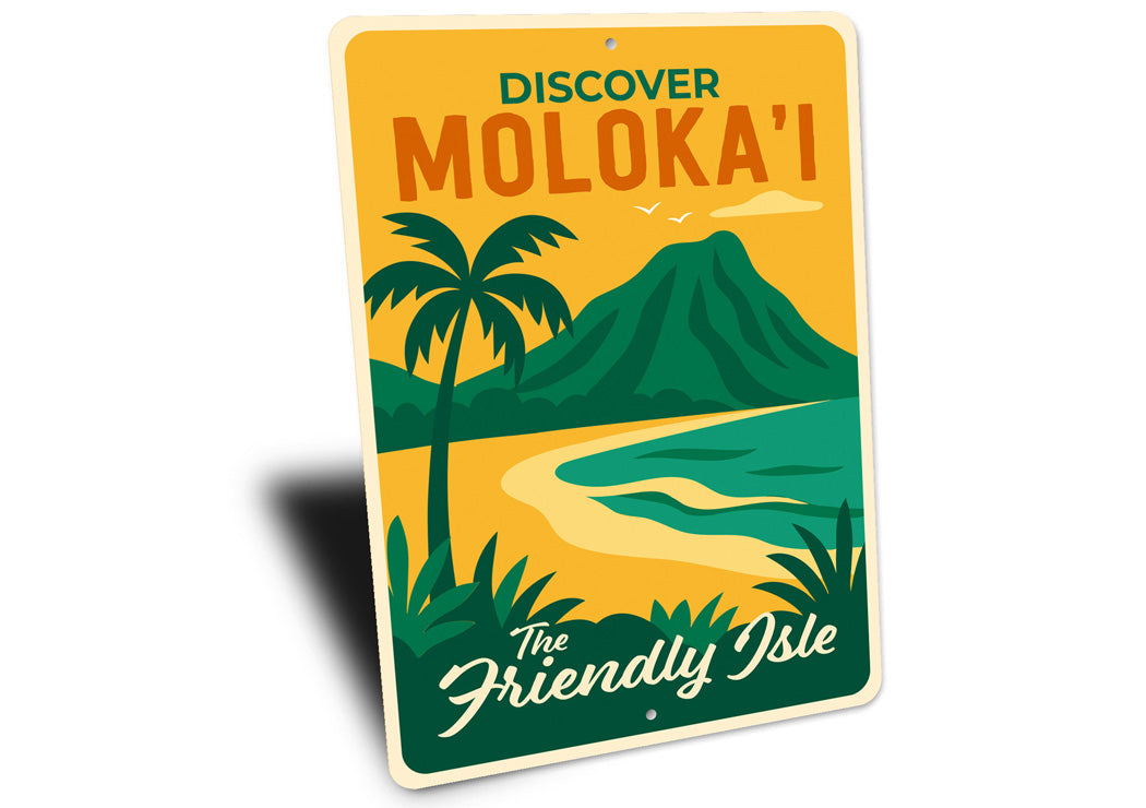 Discover Moloka'i The Friendly Isle Hawaii Sign