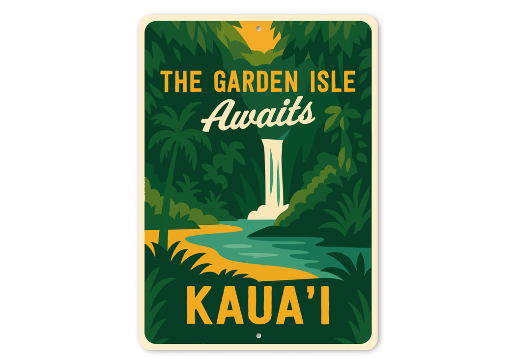 The Garden Isle Awaits Kaua'i Hawaii Sign