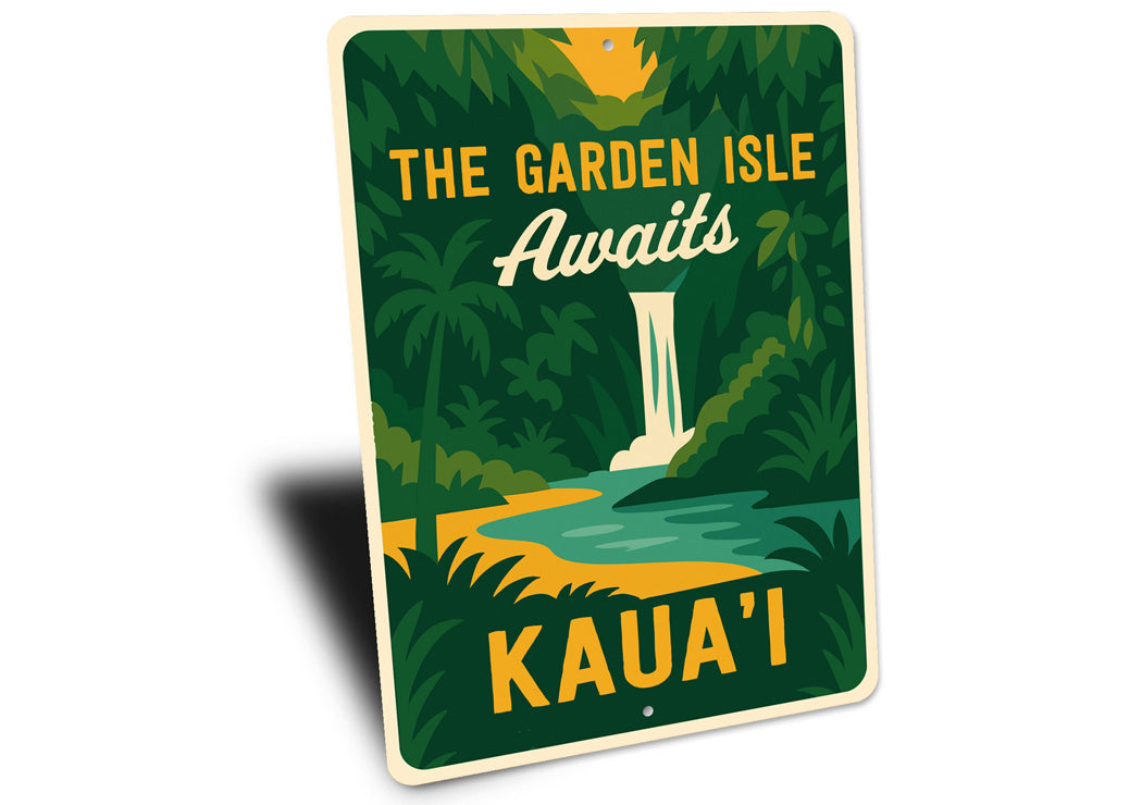The Garden Isle Awaits Kaua'i Hawaii Sign