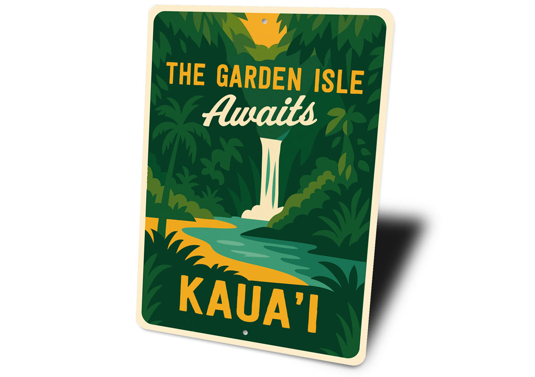 The Garden Isle Awaits Kaua'i Hawaii Sign